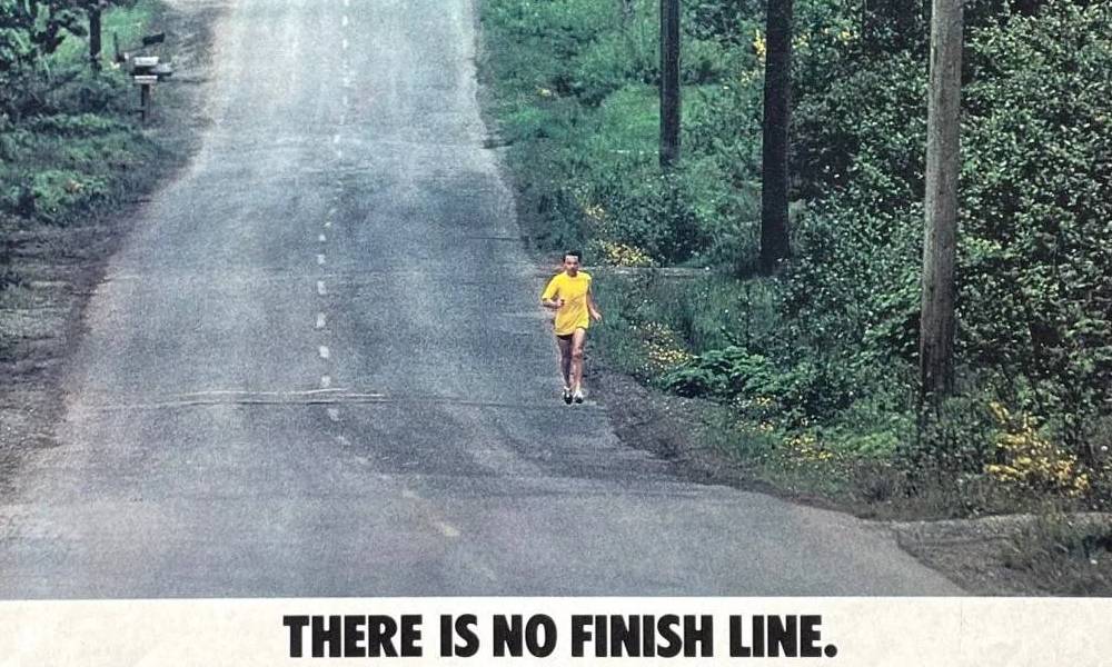 There is no finish line